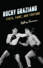 Image for Rocky Graziano : Fists, Fame, and Fortune