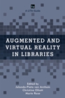 Image for Augmented and Virtual Reality in Libraries