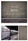 Image for Interpreting Sports at Museums and Historic Sites
