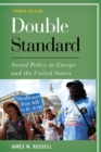 Image for Double standard  : social policy in Europe and the United States