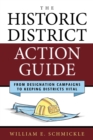 Image for The Historic District Action Guide: From Designation Campaigns to Keeping Districts Vital
