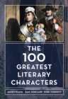 Image for The 100 Greatest Literary Characters
