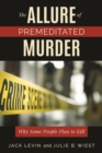 Image for The Allure of Premeditated Murder