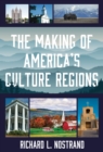 Image for The making of America&#39;s culture regions