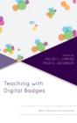 Image for Teaching with digital badges: best practices for libraries