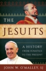 Image for The Jesuits  : a history from Ignatius to the present