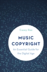 Image for Music Copyright: An Essential Guide for the Digital Age