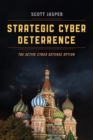 Image for Strategic Cyber Deterrence : The Active Cyber Defense Option