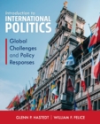 Image for Introduction to international politics: global challenges and policy responses