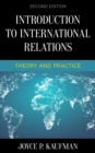 Image for Introduction to international relations  : theory and practice