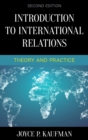 Image for Introduction to international relations: theory and practice