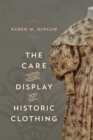 Image for The care and display of historic clothing