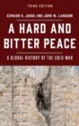 Image for A hard and bitter peace  : a global history of the Cold War