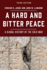 Image for A hard and bitter peace  : a global history of the Cold War
