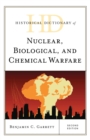 Image for Historical dictionary of nuclear, biological, and chemical warfare