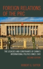 Image for Foreign Relations of the PRC: The Legacies and Constraints of China&#39;s International Politics Since 1949