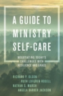 Image for A guide to ministry self-care  : negotiating today&#39;s challenges with resilience and grace