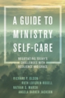 Image for A guide to ministry self-care: negotiating today&#39;s challenges with resilience and grace