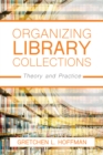 Image for Organizing library collections  : theory and practice
