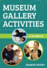 Image for Museum Gallery Activities: A Handbook