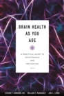 Image for Brain health as you age: a practical guide to maintenance and prevention