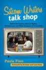 Image for Sitcom writers talk shop: behind the scenes with Carl Reiner, Norman Lear, and other geniuses of TV comedy