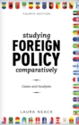 Image for Studying foreign policy comparatively: cases and analysis