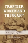 Image for Frontier Women and Their Art : A Chronological Encyclopedia