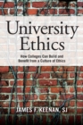 Image for University Ethics : How Colleges Can Build and Benefit from a Culture of Ethics