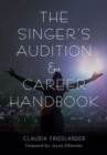 Image for The singer&#39;s audition and career handbook
