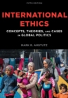 Image for International ethics  : concepts, theories, and cases in global politics