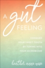 Image for Sweet palate: a guide to surviving your sweet tooth by rebuilding your gut microbiome