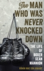 Image for The Man Who Was Never Knocked Down