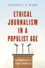 Image for Ethical Journalism in a Populist Age : The Democratically Engaged Journalist