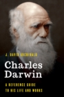 Image for Charles Darwin  : a resource guide to his life and works