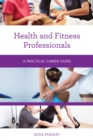 Image for Health and fitness professionals  : a practical career guide