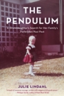 Image for The pendulum: a granddaughter&#39;s search for her family&#39;s forbidden Nazi past