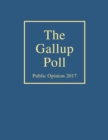 Image for The Gallup Poll: Public Opinion 2017