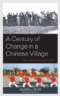 Image for A Century of Change in a Chinese Village : The Crisis of the Countryside