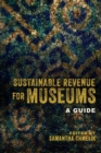Image for Sustainable Revenue for Museums: A Guide