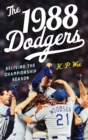 Image for The 1988 Dodgers: Reliving the Championship Season
