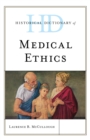 Image for Historical dictionary of medical ethics