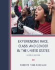 Image for Experiencing race, class, and gender in the United States