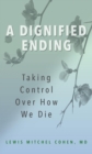 Image for A dignified ending: taking control over how we die