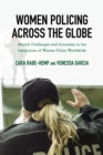 Image for Women policing across the globes: shared challenges and successes in the integration of women police worldwide