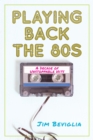 Image for Playing Back the 80s
