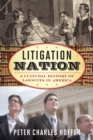 Image for Litigation nation  : a cultural history of lawsuits in America