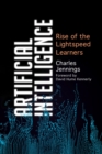 Image for Artificial Intelligence: the rise of the lightspeed learners