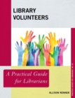Image for Library volunteers: a practical guide for librarians : no. 62