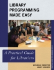 Image for Library Programming Made Easy : A Practical Guide for Librarians